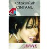 Annie - Album Katakanlah Cintamu