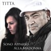 Titta - Album Sono apparso alla Madonna