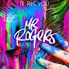 Mr. Rogers - Album I'll Take You
