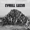 Cyrill Luzin - Album Prisoners Of The Castle