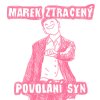 Marek Ztraceny - Album Povolání syn