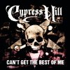 Cypress Hill - Album Can't Get the Best of Me