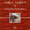 Follim Follam - Album Cançons Porques 3