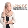 Nanasheme - Album Single (Hantu Atau Buaya)