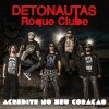 Detonautas Roque Clube - Album Acredite no Seu Coração
