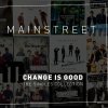 MainStreet - Album Change Is Good: The Singles Collection