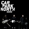 Carpark North - Album More