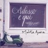 Malika Ayane - Album Adesso e qui (Nostalgico presente)