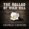 George Canyon - Album The Ballad of Wild Bill