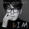 신승훈 - Album I Am…&I Am