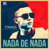 Tomas the Latin Boy - Album Nada De Nada (The Mixtape)