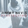 Jimmy Nevis - Album Heartboxing