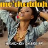 Mo'Cheddah - Album Franchise Celebrity