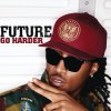 future - Album Go Harder