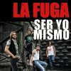 La Fuga - Album Ser Yo Mismo