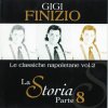 Gigi Finizio - Album Le classiche napoletane, Vol. 2 (La storia parte 8)