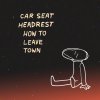 Car Seat Headrest - Album How To Leave Town