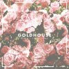 GOLDHOUSE - Album When I Come Home