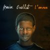 Karim Ouellet - Album L'amour