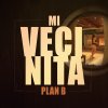 Plan B - Album Mi Vecinita