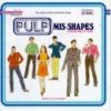 PULP - Album Mis-Shapes