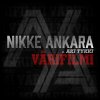Nikke Ankara feat. Aki Tykki - Album Värifilmi