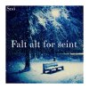Snö - Album Falt Alt For Seint