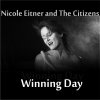 Nicole Eitner and the Citizens - Album Winning Day