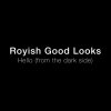 Royish Good Looks - Album Hello (From the Dark Side)