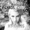 Chaos Chaos - Album My Hands