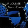 Mauro Picotto - Album VIP Lounge