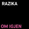 Razika - Album Om igjen