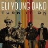 Eli Young Band - Album Turn It On