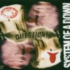 System of a Down - Album Question!