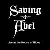 Saving Abel - Album Live at the House of Blues