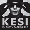 Kesi - Album Ku Godt / Gadehjørne