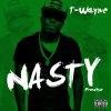 T-Wayne - Album Nasty Freestyle