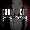 Daniel Kim - Album Pop Danthology 2013