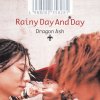 Dragon Ash - Album Rainy Day And Day