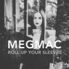 Meg Mac - Album Roll Up Your Sleeves