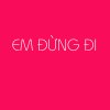 Son Tung M-TP - Album Em Đừng Đi