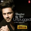 Rahul Vaidya - Album Baaton Ko Teri (Unplugged)
