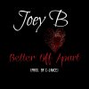 Joey B - Album Better off Apart