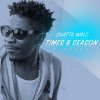 Shatta Wale - Album Times & Season