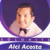 Alci Acosta - Album Solo Hits