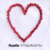 Roxette - Album A Thing About You