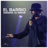 El Barrio - Album Amarás la Noche (Radio Edit) - Single