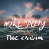 Mike Perry feat. Shy Martin - Album The Ocean