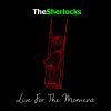 The Sherlocks - Album Live for the Moment
