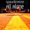 Spawnbreezie - Album All Alone